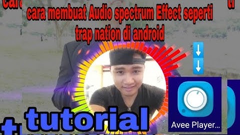 Cara membuat Audio Spectrum Effect seperti trap nation di Android