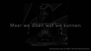 Video thumbnail of "Maurits Holm - We Doen Wat We Kunnen van BLØF [Lyric video]"