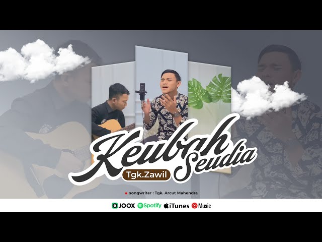 KEUBAH SEUDIA - TGK. ZAWIL QIRAM [ Live Cover Acoustic ] class=