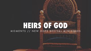 Heirs of God // Moments
