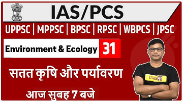 UPSC IAS / UPPSC/ MPPSC/ BPSC/ RPSC/ WBPSC Etc.. |Environment & Ecology|By U A Khan Sir || Class 31