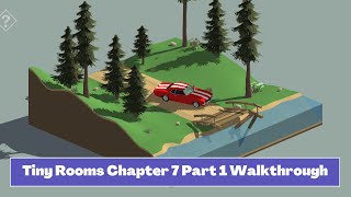 Tiny Room Stories Chapter 7 Part 1 Guide Walkthrough