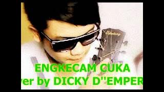 Engkecam Cuka-Rickie.A - Cover by: Dicky