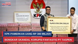 Download Lagu WOW! KPK Ungkap Tumpukan Uang Korupsi Taspen, Baru 300 M dari Total 883 M I Trijaya Update MP3