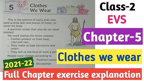 Class-2 "Clothes We Wear" Chapter-5 EVS|| Full chapter exercise explanation
