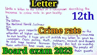 Write A Letter To The Editor Of A Newspaper Describing The Increase In Crime Rate In Your locality?☺