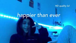 happier than ever - billie eilish (a sad low quality cover)