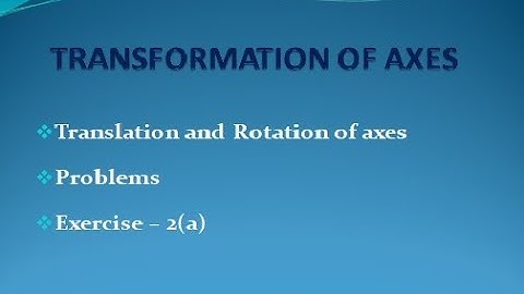 TRANSFORMATION OF AXES # LECTURE - 2 :  TRANSLATION AND ROTATION OF AXES , EXERCISE-2(a) : Part -2
