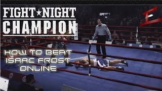 Fight Night Champion - How to beat Isaac Frost - 1st round KO (With Commentary)