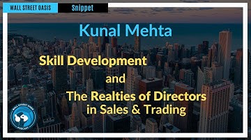 Skill development and the realities of directors in Sales & Trading | Episode 90 Highlights