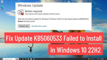 Fix Update KB5060533 Failed to Install In Windows 10 22H2