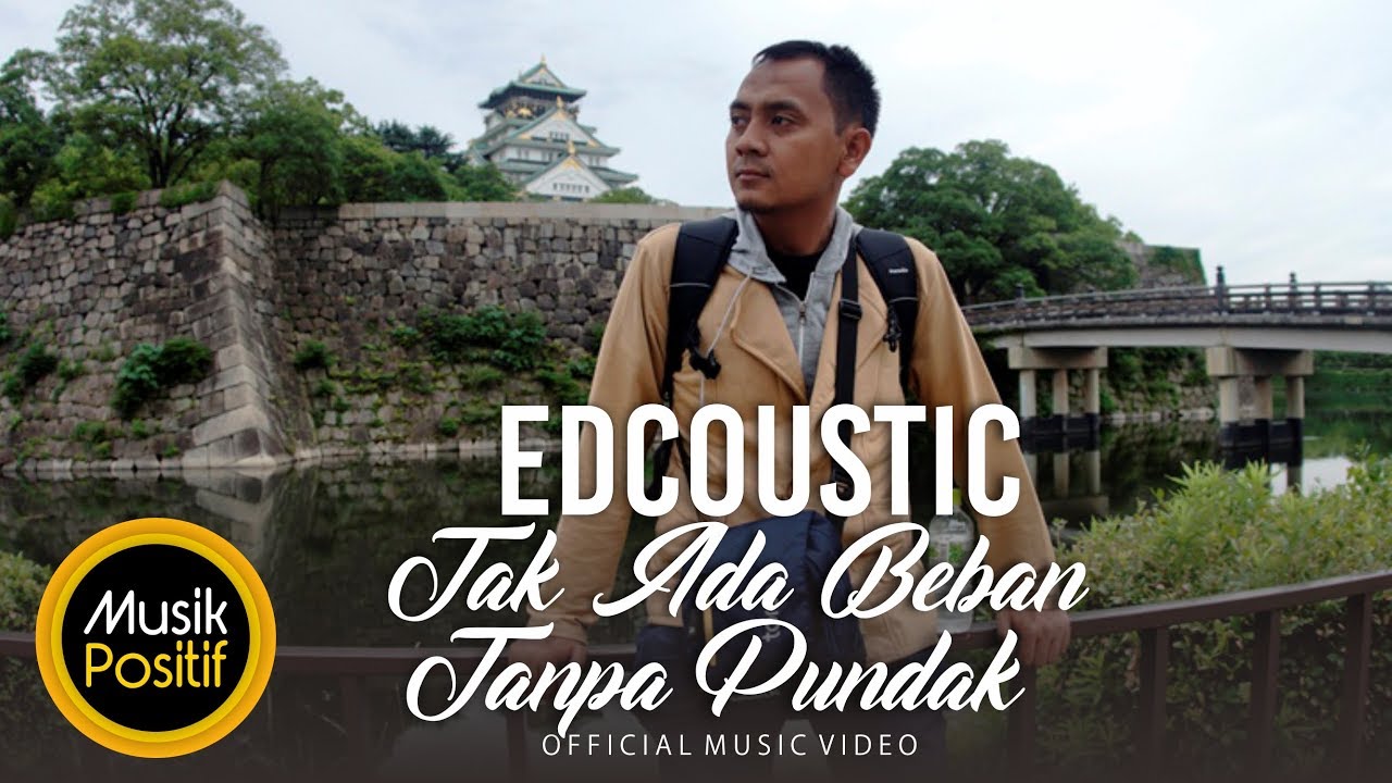 Edcoustic  Tak Ada Beban Tanpa Pundak Official Music Video   YouTube