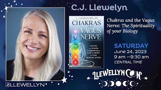 LlewellynCon2023: CJ Llewelyn Presents Chakras and the Vagus Nerve: The Spirituality of Your Biology