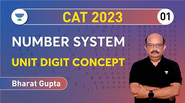 CAT 2023 | Number System-01 | Unit Digit Concept | Bharat Gupta #cat2023preparation