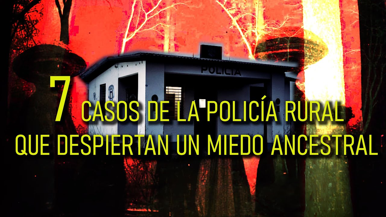 7 Casos de la Policía Rural Que Despiertan un Miedo Ancestral