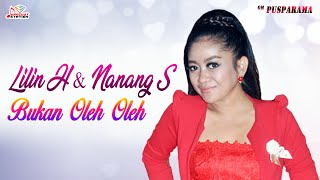 Lilin Herlina & Nanang Suwito - Bukan Oleh Oleh