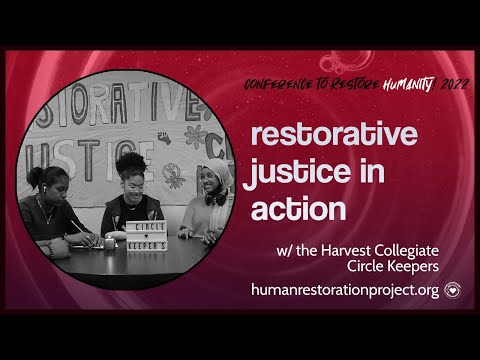 Restorative Practice Works w/ the Harvest Collegiate High School Circle Keepers