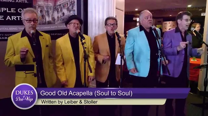 Dukes of Doo-Wop || Good Ole Acapella (Soul to Soul)