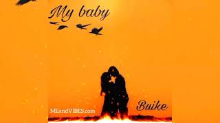 Buike – My Baby (Official Audio)
