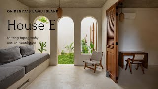 House E | Swahili Heritage Meets Bauhaus Modernism in Coastal Kenya