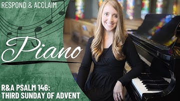 R&A Psalm 146: Third Sunday of Advent (Piano Only)