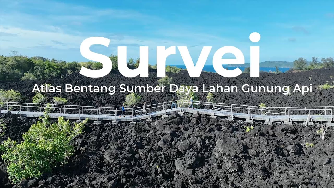 MEMBANGUN LITERASI GEOSPASIAL MELALUI ATLAS BENTANG SUMBER DAYA LAHAN GUNUNG API. #survei #gunungapi