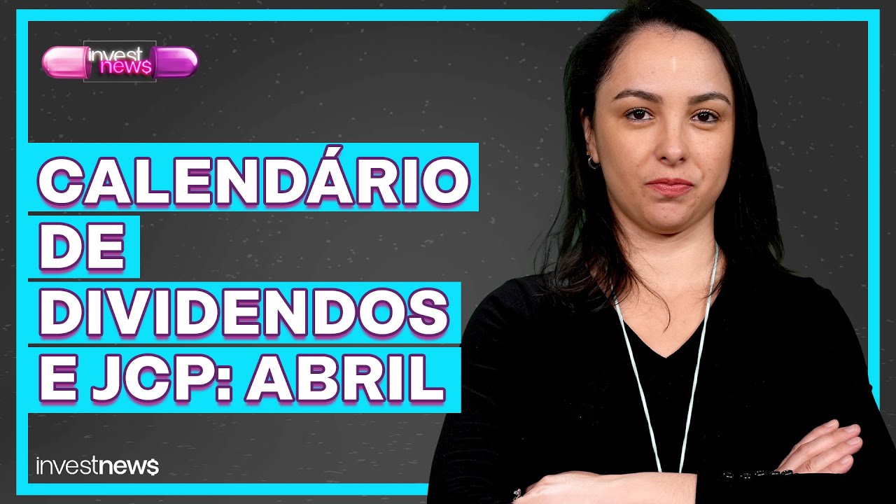 Quais ações vão pagar dividendos e JCP em abril?