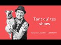 Tant qutes shoes  original track  by alexandre laverdire  cidi 991 fm