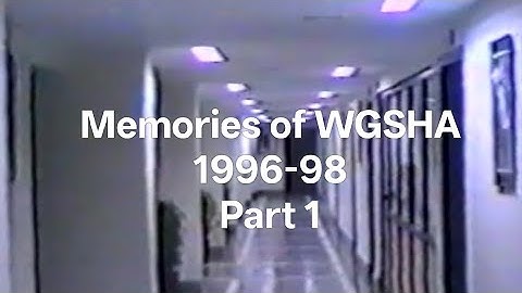 Memories of WGSHA 1996-98 (Part 1)