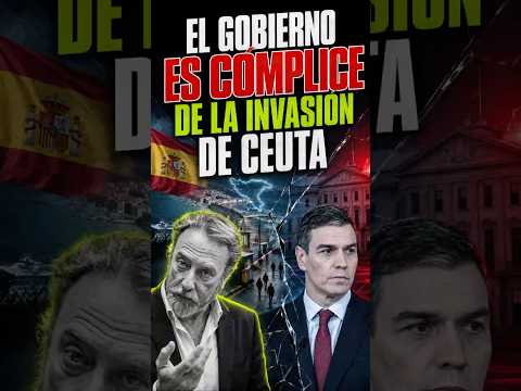El GOBIERNO es CÓMPLICE de la INVASIÓN de CEUTA