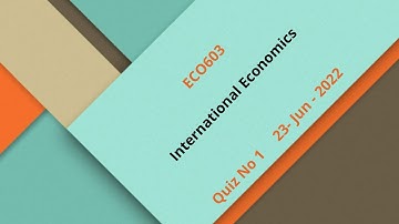 ECO603 International Economics Quiz No 1 Solution