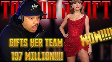 BOSS MOVES!!!! | Taylor Swift GIFTS HER TEAM 197 MILLION DOLLARS!!! |  REACTION