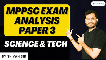 MPPSC Mains 2021 | Detailed Analysis | Paper 3 | Science and Technology | Shivam Sir
