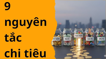 9 Nguyên Tắc Chi Tiêu