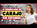 O significado de CARAJO em espanhol