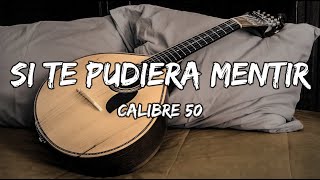 Video thumbnail of "Calibre 50 - Si Te Pudiera Mentir || Christian Nodal || Luis R Conriquez (LETRA) 🎵"