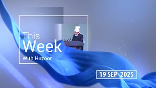 This Week with Huzoor | 19 September 2025 | Dubbing Indonesia This Week With Huzoor 19 September 2025