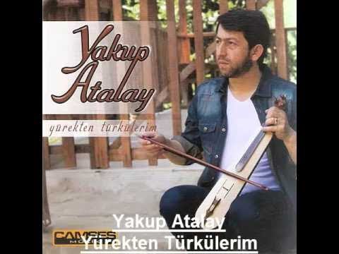 Yakup Atalay - Yürekten Türkülerim