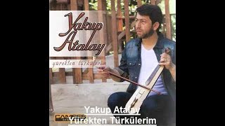 Yakup Atalay - Yürekten Türkülerim Resimi