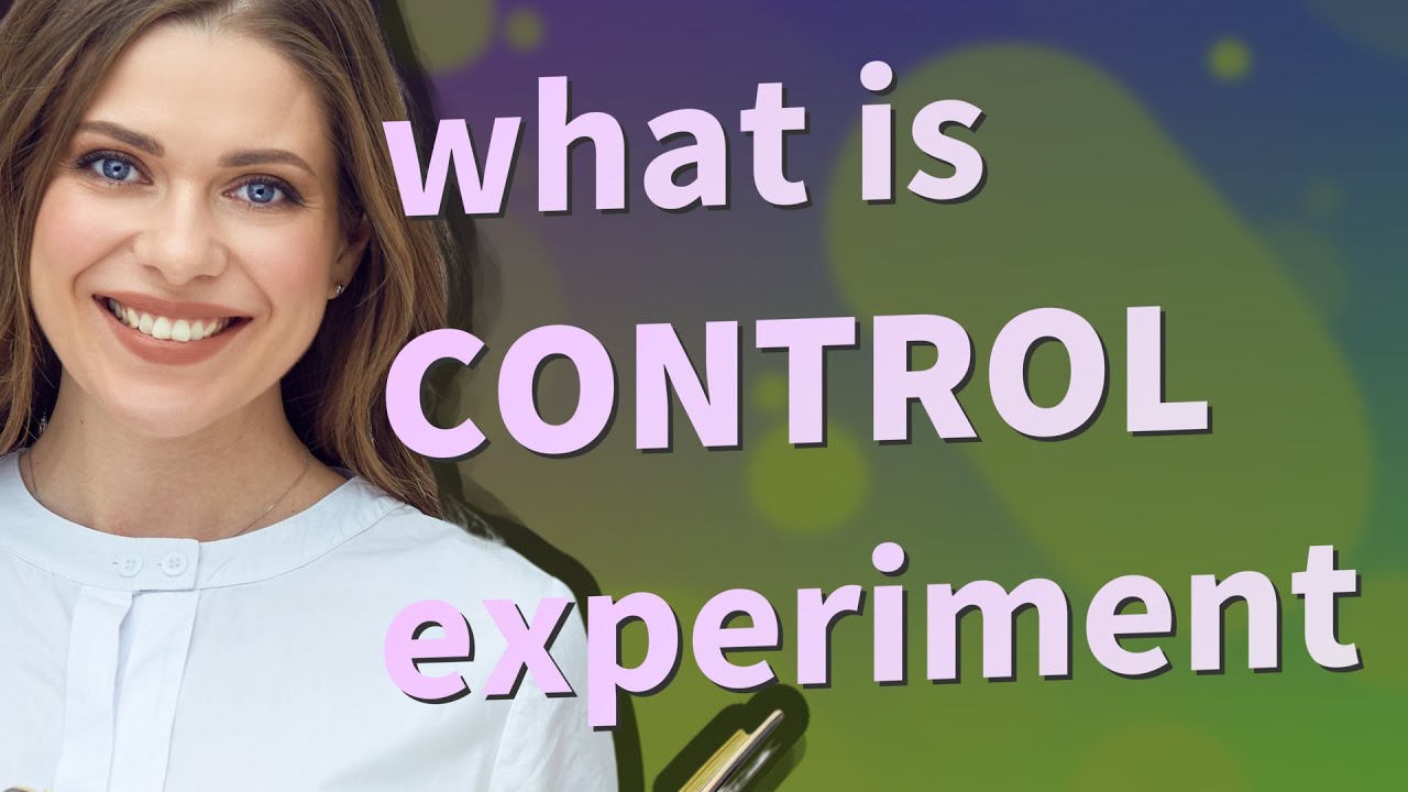 Control experiment meaning of Control experiment YouTube