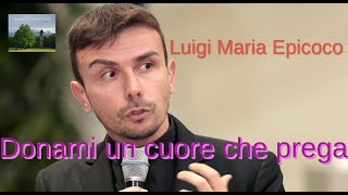 Luigi Maria Epicoco 'Donami un cuore che prega'