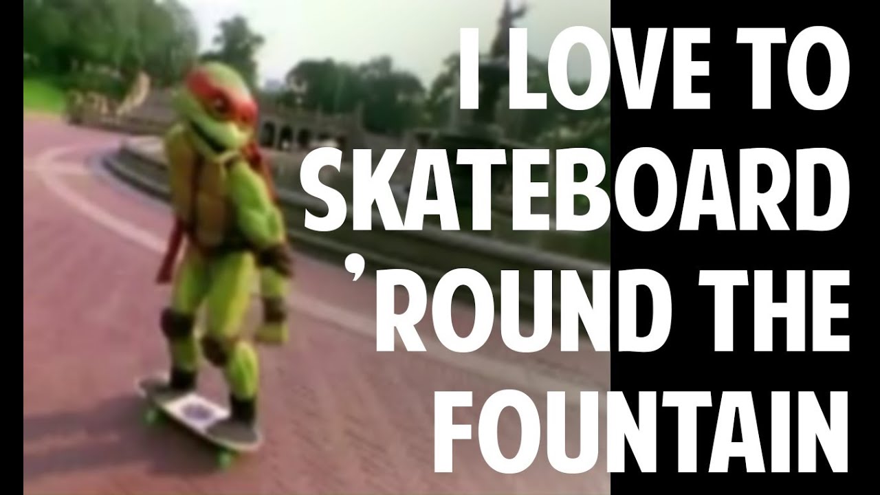 I love to skateboard 'round the fountain...
