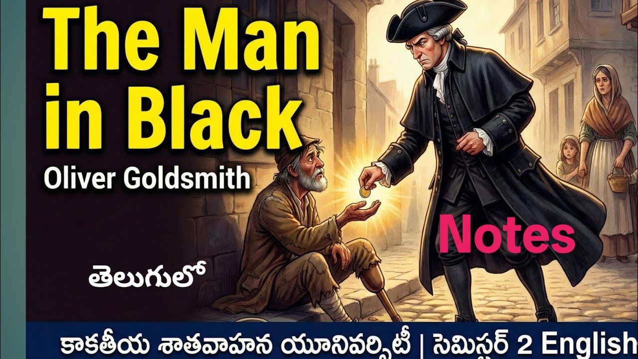 The Man in Black Oliver Goldsmith Notes in Telugu I New Kakatiya Satavahana Degree Sem 2 English