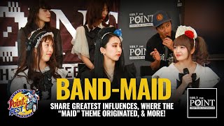 BAND-MAID share their greatest influences, how they prep for a show, where the &quot;maid&quot; theme started