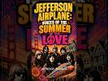 Jefferson Airplane: Voices of the Summer of Love