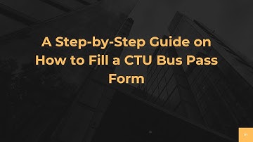 A Step-by-Step Guide on How to Fill a CTU Bus Pass Form