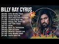 Billy ray cyrus greatest hits  top country music of all time