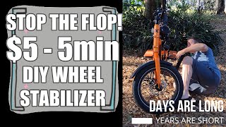Stop The Flop! $5, 5 minute DIY Bike Wheel Stabilizer