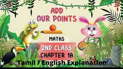 Add Our Points | Class 2 Chapter 10 | Ncert Maths Math Magic  both Tamil and English Explanation