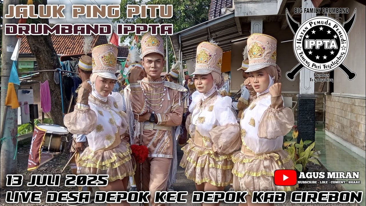 JALUK PING PITU DRUMBAND IPPTA LIVE DESA DEPOK KEC DEPOK KAB CIREBON 13 JULI 2025